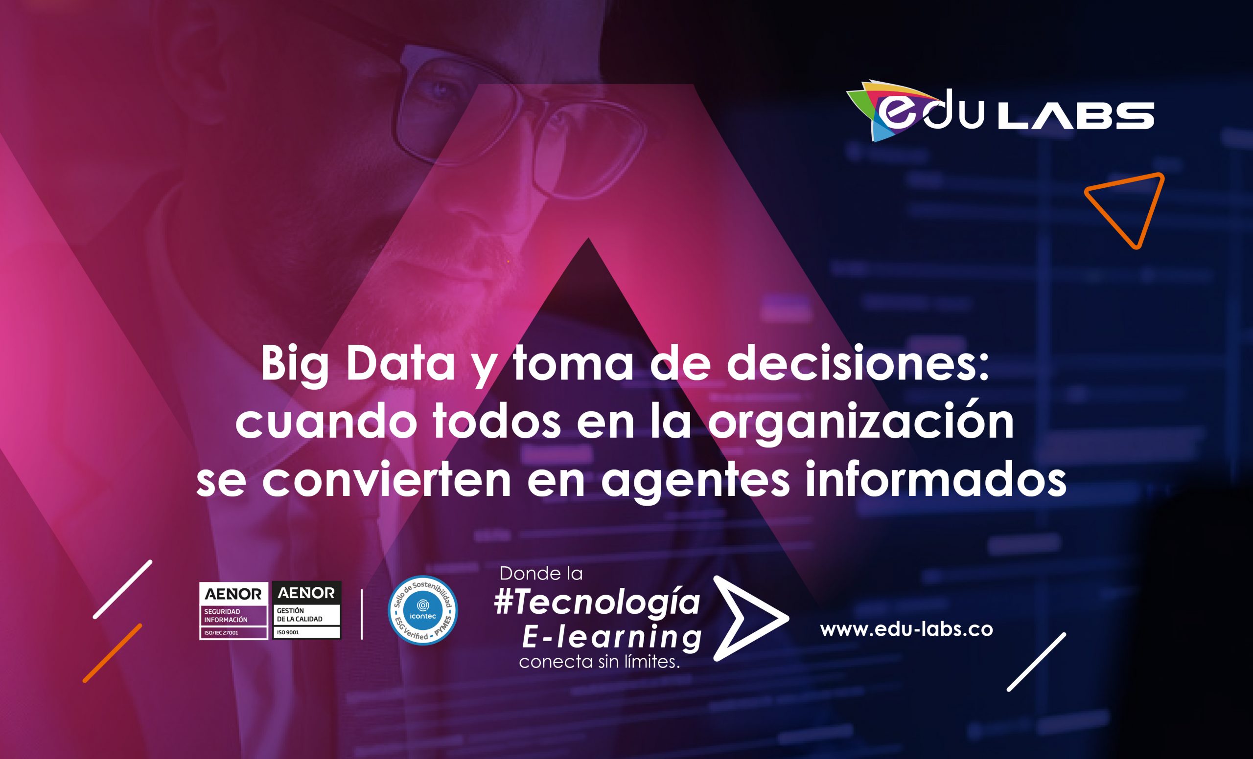 Big Data y toma de decisiones: cuando todos en la organización se convierten en agentes informados